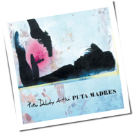 Peter Doherty & The Puta Madres - Peter Doherty & The Puta Madres