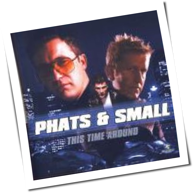 Phats & Small - This Time Around