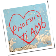 Phoenix - Ti Amo