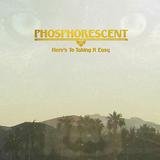 Phosphorescent - Here's To Taking It Easy Artwork