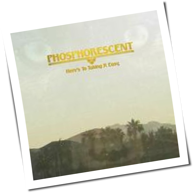 Phosphorescent - Here's To Taking It Easy