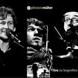 Phrasenmäher - Live Zu Begreifen Artwork