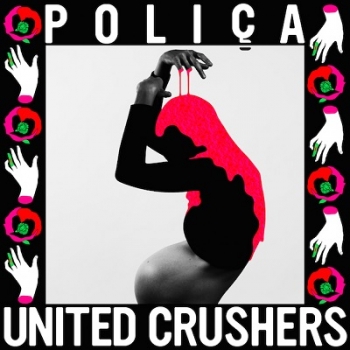 Poliça - United Crushers Artwork