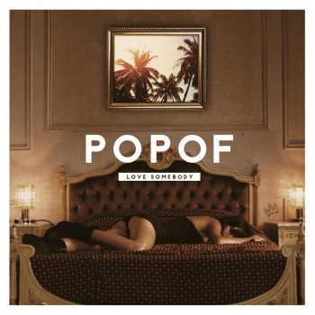 Popof - Love Somebody