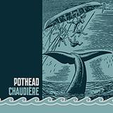 Pothead - Chaudière Artwork