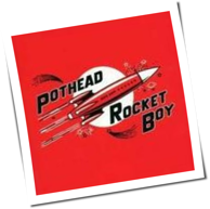 Pothead - Rocket Boy