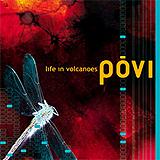 Povi - Life In Volcanoes Artwork