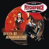 Psychopunch - Death By Misadventure Artwork