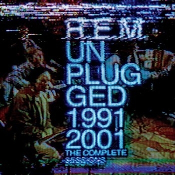 R.E.M. - Unplugged: The Complete 1991 And 2001 Sessions Artwork
