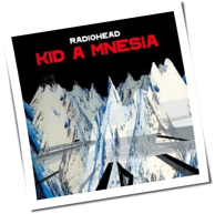 Radiohead - Kid A Mnesia