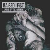 Raised Fist - Sound Of The Republic Artwork