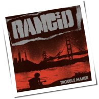 Rancid - Trouble Maker