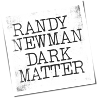 Randy Newman - Dark Matter