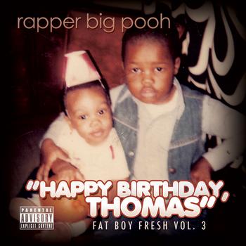 Rapper Big Pooh - Happy Birthday Thomas Artwork