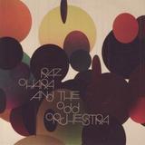 Raz Ohara And The Odd Orchestra - Raz Ohara And The Odd Orchestra Artwork