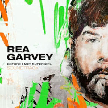Rea Garvey - Before I Met Supergirl