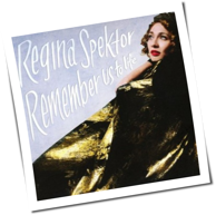 Regina Spektor - Remember Us To Life