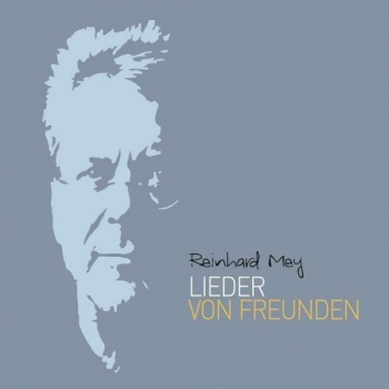 Reinhard Mey - Lieder von Freunden Artwork