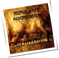 Repulsive Aggression - Conflagration