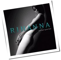 Rihanna - Good Girl Gone Bad