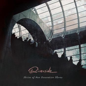 Riverside - Shrine Of New Generation Slaves Artwork