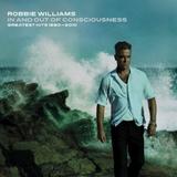 Robbie Williams - In And Out Of Consciousness Artwork