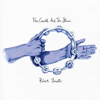 Robert Forster - The Candle And The Flame Artwork