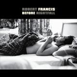 Robert Francis - Before Nightfall Artwork