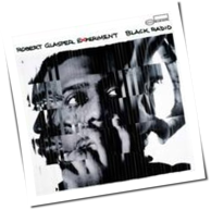 Robert Glasper Experiment - Black Radio