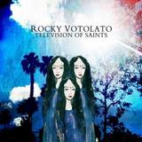 Rocky Votolato - Television Of Saints Artwork