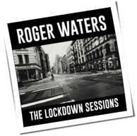 Roger Waters - The Lockdown Sessions