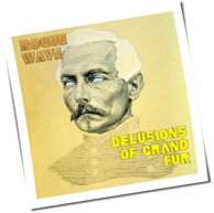 Rogue Wave - Delusions Of Grand Fur