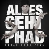 Rojah Phad Full - Alles Geht Phad