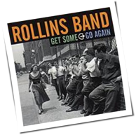Rollins Band - Get Some Go Again