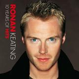 Ronan Keating - 10 Years Of Hits Artwork
