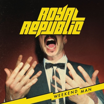 Royal Republic - Weekend Man Artwork