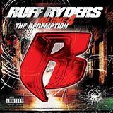 Ruff Ryders - Volume 4: The Redemption