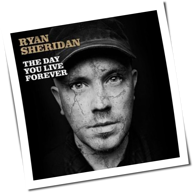 Ryan Sheridan - The Day You Live Forever