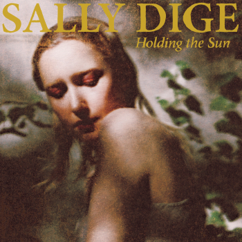 Sally Dige - Holding The Sun Artwork