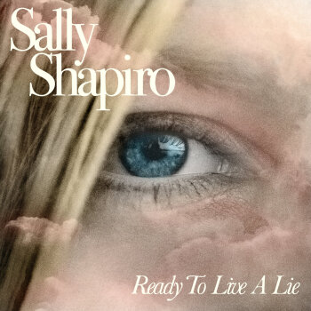 Sally Shapiro - Ready To Live A Lie Artwork