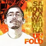Samon Kawamura - Unfold