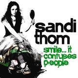 Sandi Thom - Smile ... It Confuses People