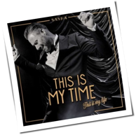 Sasha - This Is My Time. This Is My Life.