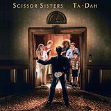 Scissor Sisters - Ta-Dah Artwork