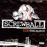 Screwball - Y2K Artwork