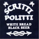 Scritti Politti - White Bread Black Beer