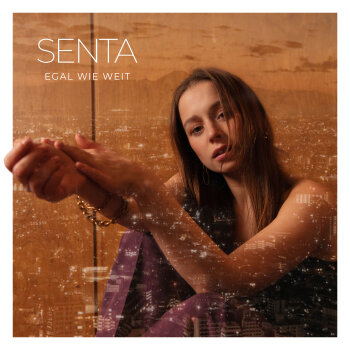 Senta - Egal Wie Weit