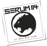 Serum 114 - Die Nacht Mein Freund