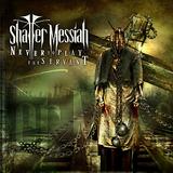 Shatter Messiah - Never To Play The Servant Artwork