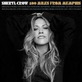 Sheryl Crow - 100 Miles From Memphis Artwork